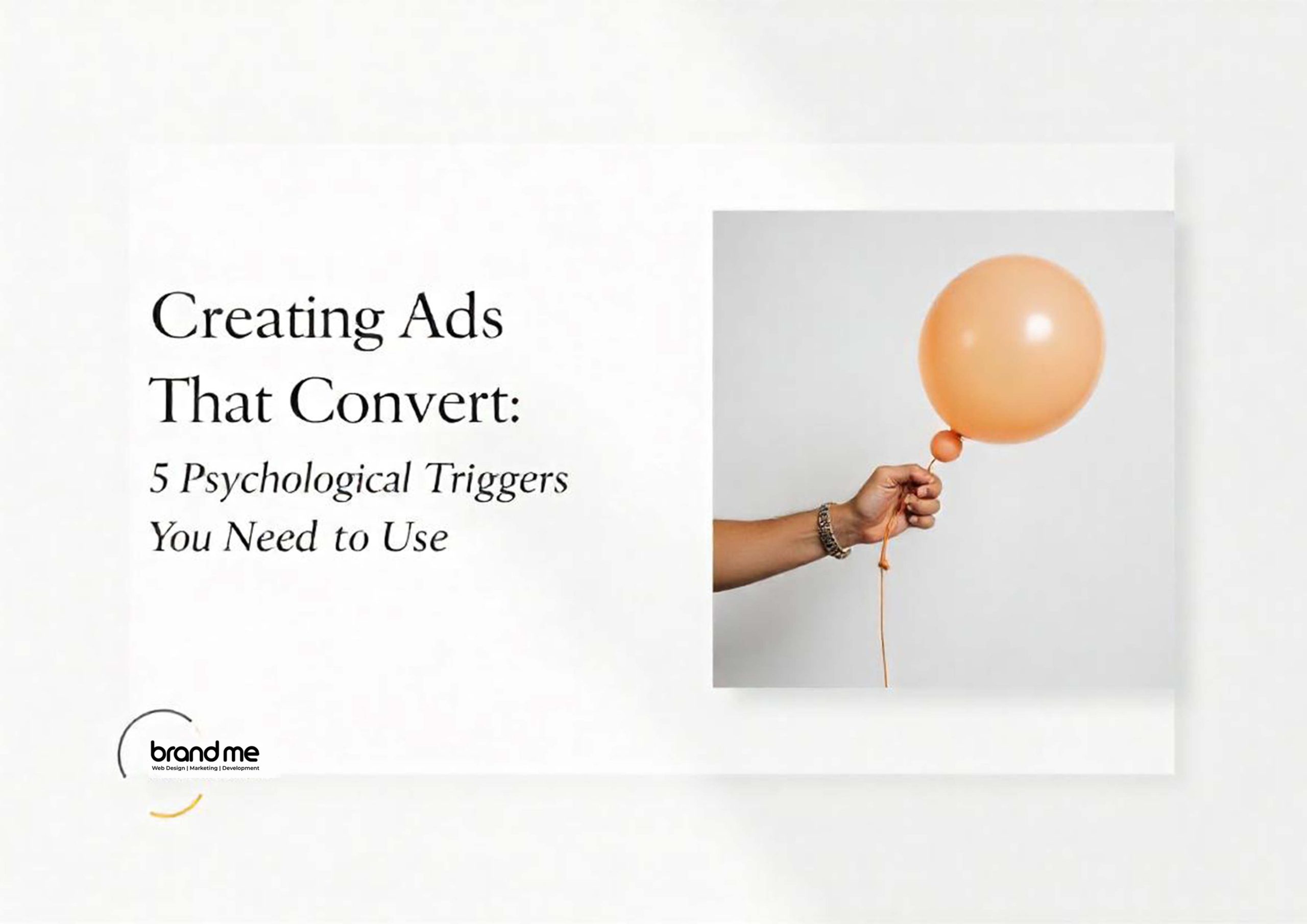 Creating Ads That Convert: 5 Psychological Triggers You Need to Use