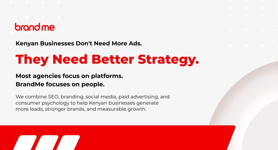 Why Kenyan Brands Trust BrandMe for Marketing That Delivers Results